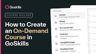 Details How to Create an On-Demand Course in GoSkills Course Builder Guide
