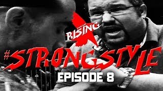 Can-Am Rising: Strong Style Episode #8
