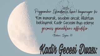 Kadir Gecesi Duası: Kadir Gecesinde Hangi Sureler Dualar Okunur.