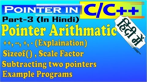 Pointer arithmatic in c/c++ with example, sizeof, scale factor in hindi | urdu Part-3