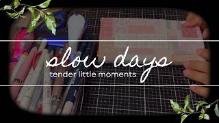 slow days | tender little moments