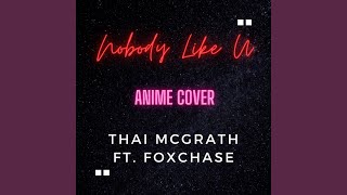 Nobody Like U Anime Opening (feat. Foxchase)