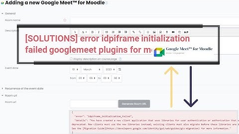 [SOLUTIONS] error idpiframe initialization failed googlemeet plugins for moodle