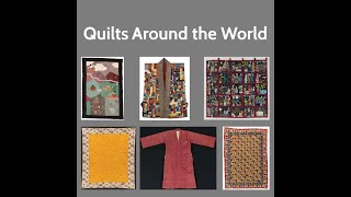 Cloth and Culture: Quilted Objects from around the World
A presentation that was part of the University of Nebraska-Lincolns International Education Week 2021 Cloth and Culture: Quilted Objects from around the World