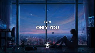 RYLO - Only You | Stardust Release💫