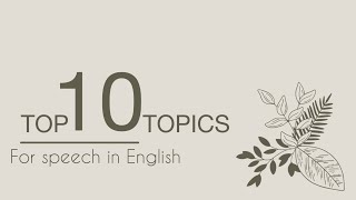 Top 10 Topics For Speech In English | 2024 | Most interesting and easy topics for speech