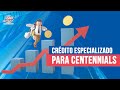 Crédito especializado para Centennials y cómo iniciar un historial crediticio