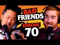 The boys are back  ep 70  bad friends