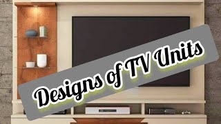 Designs of TV Units
