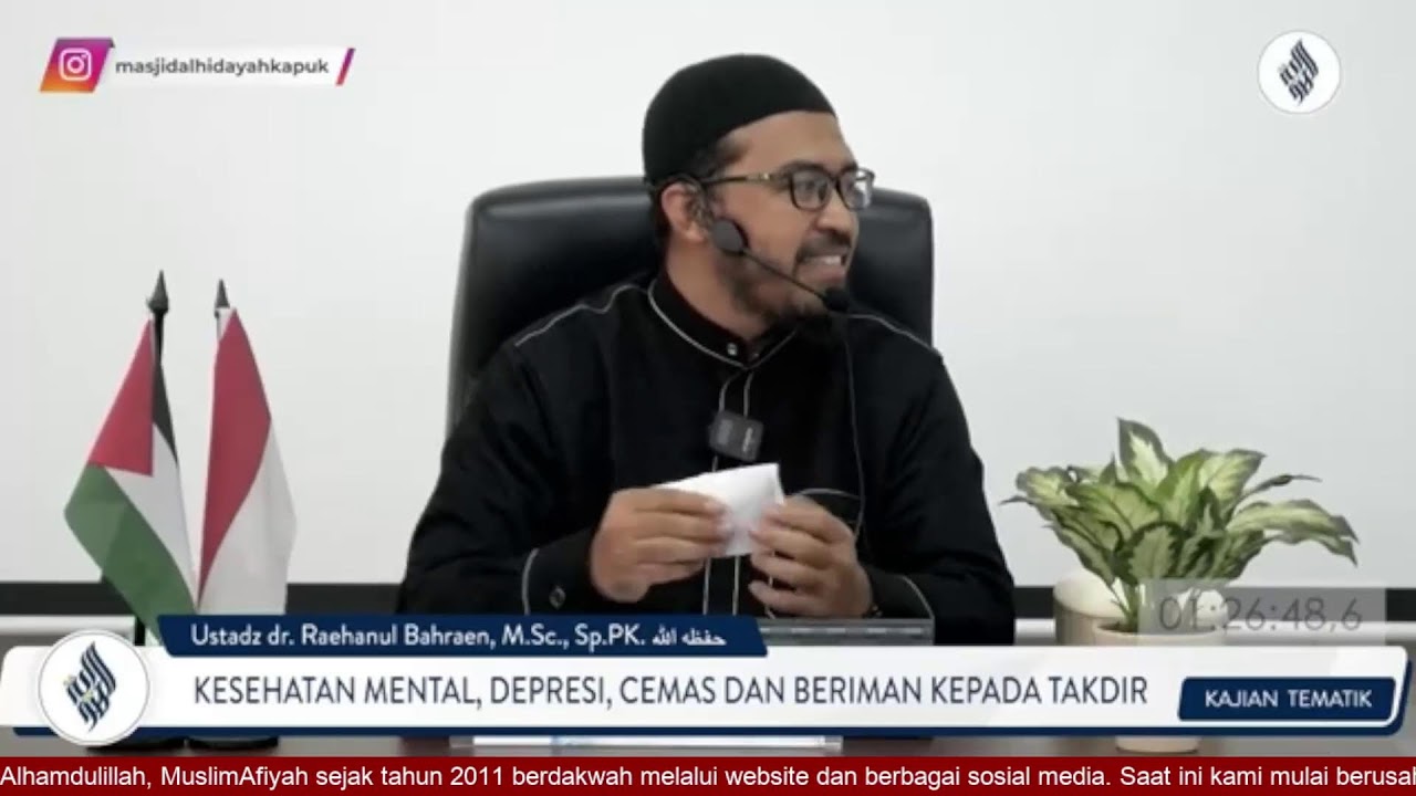 Kesehatan Mental, Depresi, Cemas, Dan Beriman Kepada Takdir | Ustadz dr. Raehanul Bahraen, Sp.PK