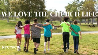 We love the Church Life!