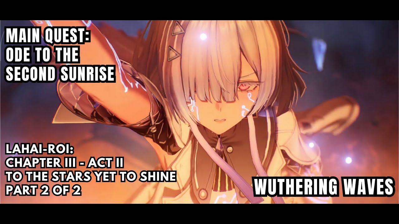 [Wuthering Waves Main Quest] Ode To The Second Sunrise - Part 2: Reach Reactor Core And Save Mornye