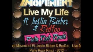 Far East Movement ft. Justin Bieber & Redfoo - Live My Life (Party Rock Remix)