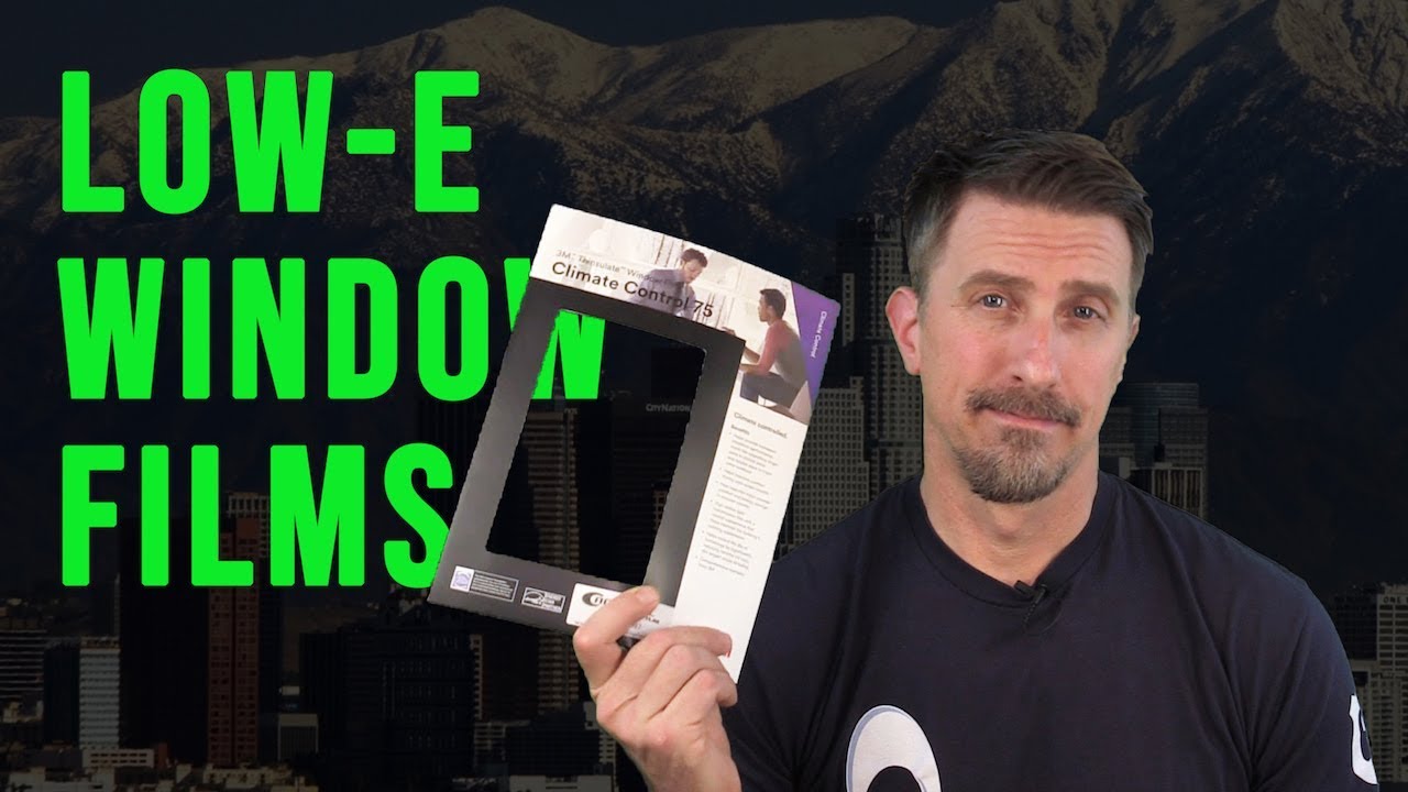 LowE Window Film Explained Campbell Window Film 8005809997 YouTube