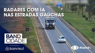 Radares com IA nas estradas gaúchas