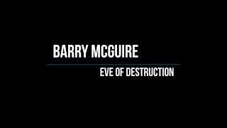 Video thumbnail of "Barry McGuire - Eve Of Destruction (Lyrics)"