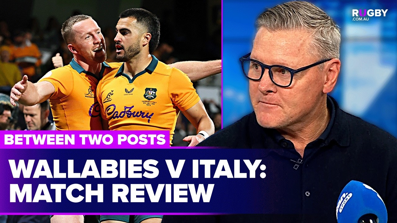 Breaking down the Wallabies' big win against Italy | Between Two Posts