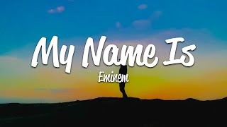 Eminem - My Name Is (Lyrics) Resimi