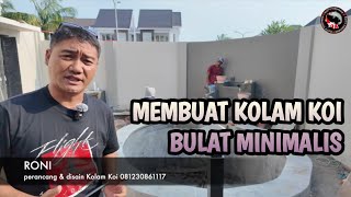 Membuat Kolam Koi Bulat Minimalis Info Disain Pengerjaan Kolam Koi 081230861117