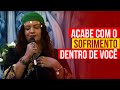 ACABE COM O SOFRIMENTO DENTRO DE VOCÊ | Cigana Yasmin