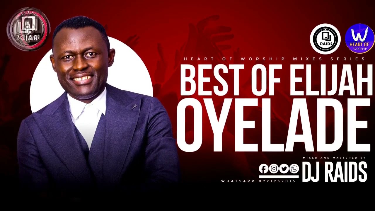 DEEP ENGLISH WORSHIP MIXTAPE...BEST OF ELIJAH OYELADE MIX BY DJ Raids.#BestofElijahOyelade