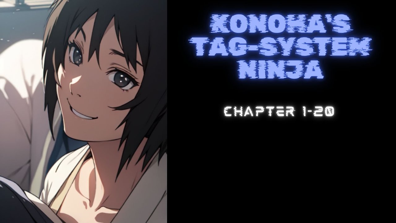 (Chapter 1-20) Konoha's Tag-System Ninja