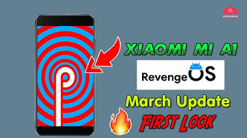 MI A1, Revenge OS in March Update First Look | in hindi