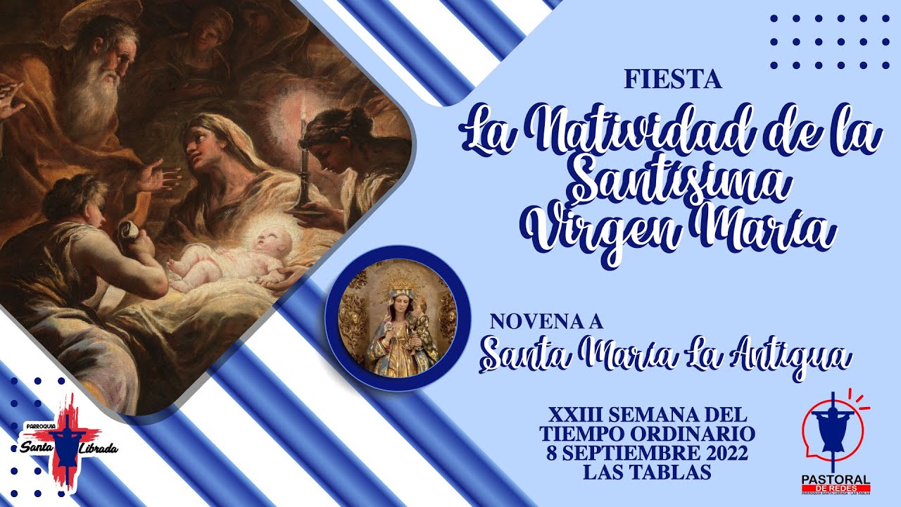 FIESTA DE LA NATIVIDAD DE LA SANTÍSIMA VIRGEN MARÍA - NOVENAS DE SANTA ...