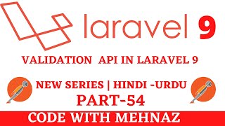API Validation in Laravel -9  Hindi - Urdu |#laraveltutorial