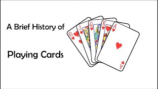 A Brief History of Playing Cards