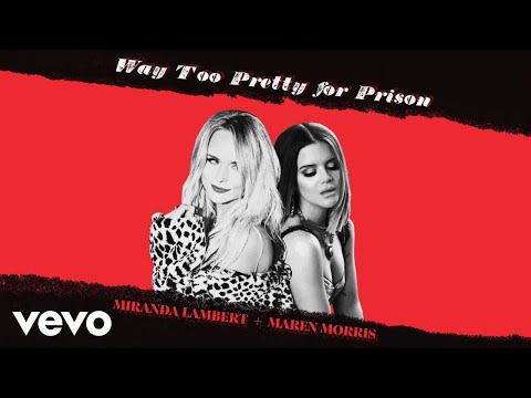 Miranda Lambert - Way Too Pretty for Prison (Audio)