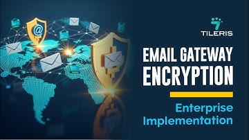 Email Gateway Encryption: Enterprise Implementation