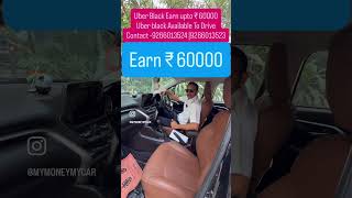 Uber black Driver Earning ₹ 60000 monthly