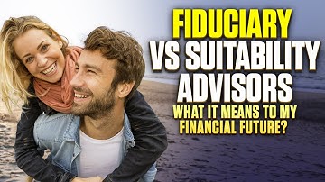 Fiduciary vs Suitability Advisor [Must Watch]