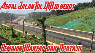 Perkembangan pesat Tol IKN menuju Upacara 17 Agustus 2024 di Kawasan IKN