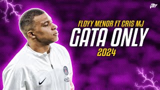 Kylian Mbappé ● GATA ONLY | FloyyMenor FT Cris MJ ᴴᴰ