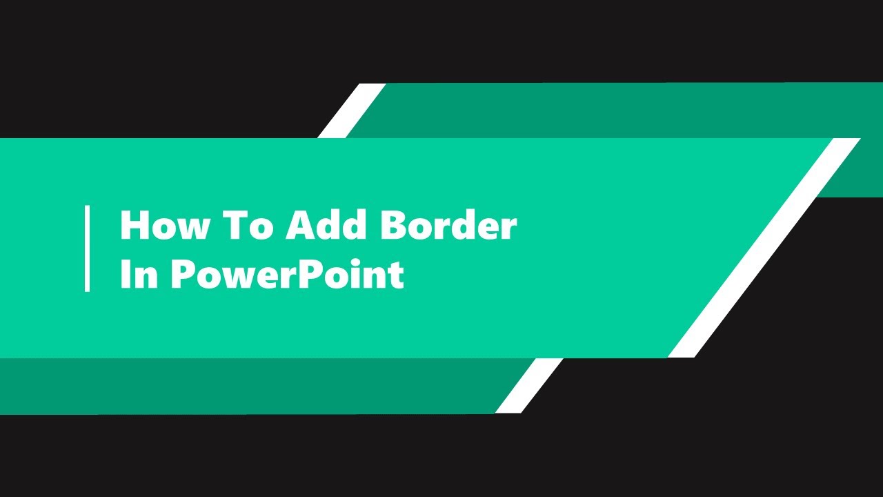 How To Add Border In PowerPoint - YouTube