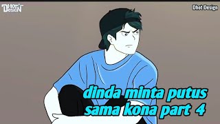 DINDA MINTA PUTUS SAMA KONA PART 4 - animasi sekolah dhot design