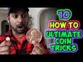 10 How To ULTIMATE Coin Tricks!