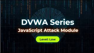DVWA Complete Tutorials 2026 (Damn Vulnerable Web Application): JavaScript Attack  Module | Low