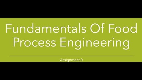 Fundamentals of Food Process Engineering Assignment 0 Solutions