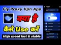 Fly proxy app kaise use kare - Fly vpn kaise chalayen - Flyvpn - Flyproxy app - Flyproxy image