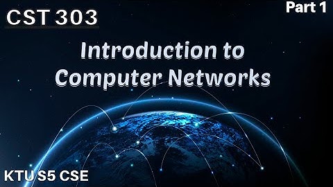 Computer Networks|CST303|Module 1|KTU S5 CSE|Introduction to Computer Network|Part1|#ktu #networking