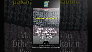 [SHORT] Manusia Akan Diberikan Pakaian Sesuai Kondisi Agamanya - Ustadz Badru Salam, Lc