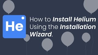 Helium Tutorial - Everything You Need to Know