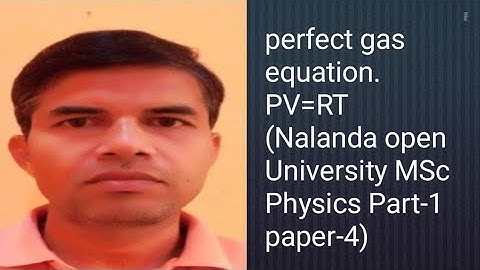perfect gas equation.  PV=RT l Physics and Mathematics Master l Nalanda open University MSc Physics