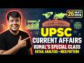 🔥 UPSC Current Affairs 2026 | Kunal’s Special Class | Detail Analysis + MCQ Pattern | Live Session
