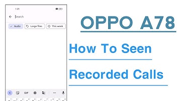 OPPO A78 How To Seen Recorded Calls