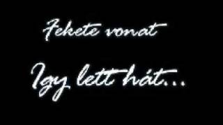 Fekete vonat -Igy lett hát... chords