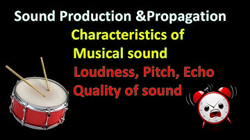 Characteristics of Sound Waves | pitch and loudness of sound | Echo | Quality of sound | Physics